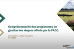 Complémentarité des programmes de la gestion des risques offerts par la FADQ